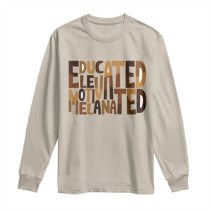 Educated Elevated Motivated Melanated Long Sleeve Shirt Proud African American TS11 Sand Print Your Wear