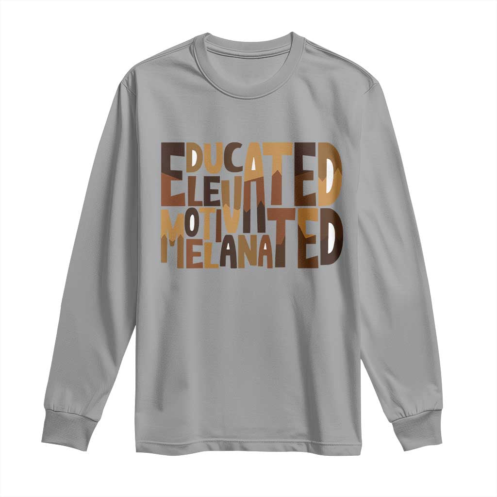 Educated Elevated Motivated Melanated Long Sleeve Shirt Proud African American TS11 Sport Gray Print Your Wear