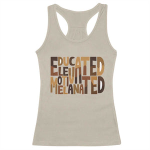 Educated Elevated Motivated Melanated Racerback Tank Top Proud African American TS11 Sand Print Your Wear