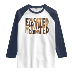 Educated Elevated Motivated Melanated Raglan Shirt Proud African American TS11 White Navy Print Your Wear