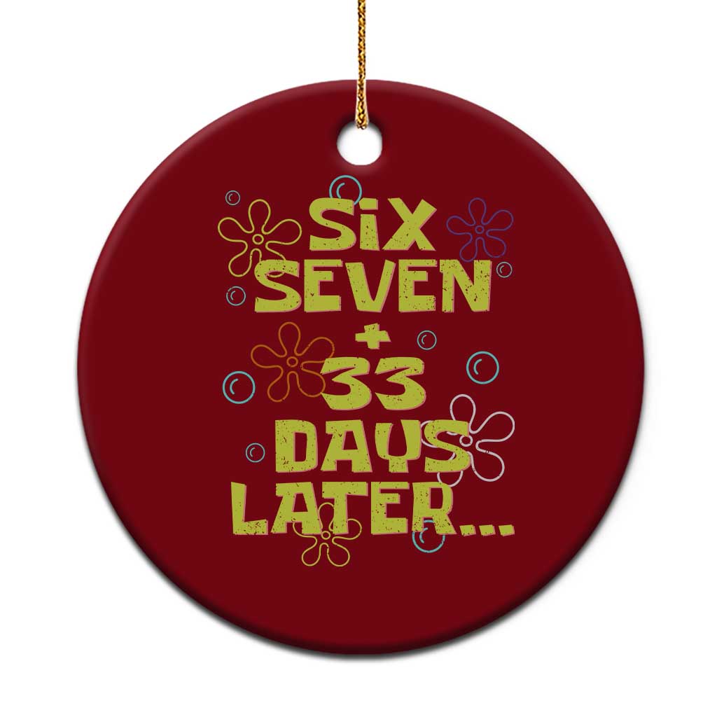 Funny 67 33 100 Days Of School Ceramic Ornament 100th Day Six Seven Days Later TS11 1pc Red Print Your Wear