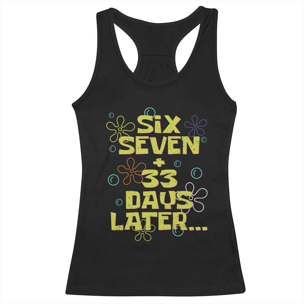 Funny 67 33 100 Days Of School Racerback Tank Top 100th Day Six Seven Days Later TS11 Black Print Your Wear