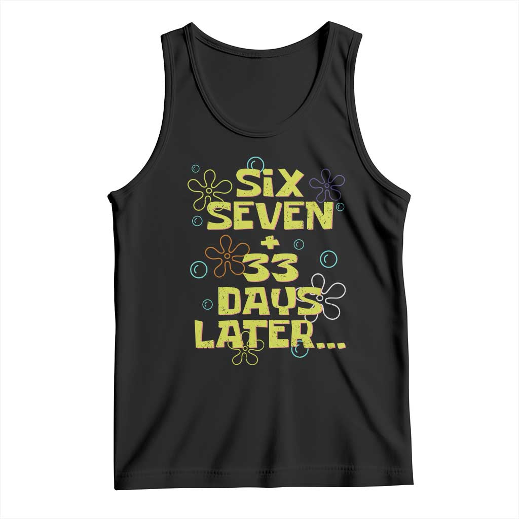Funny 67 33 100 Days Of School Tank Top 100th Day Six Seven Days Later TS11 Black Print Your Wear