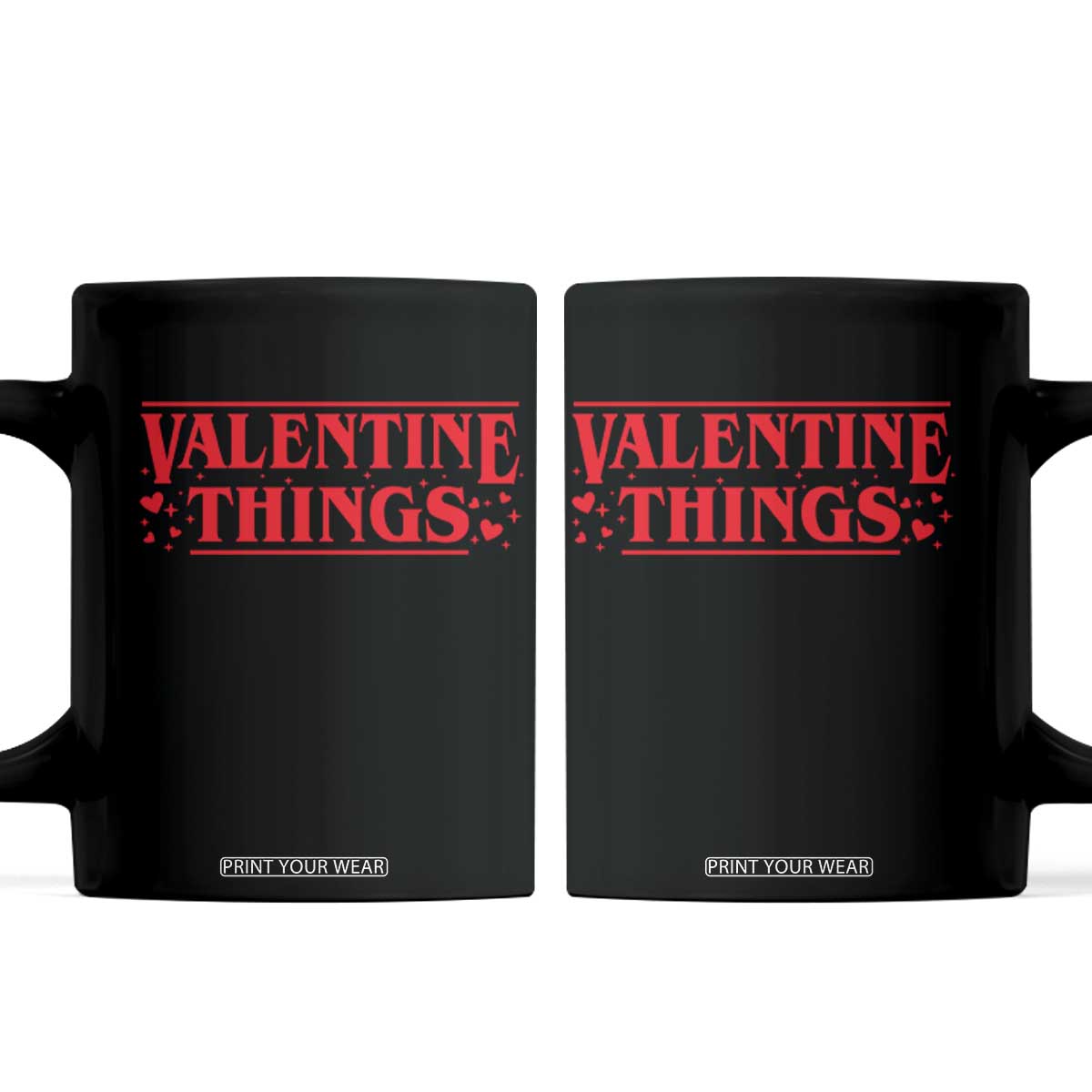 Funny Valentine Things Coffee Mug Romantic Stranger Valentine's Day Movie TS11 Black Print Your Wear