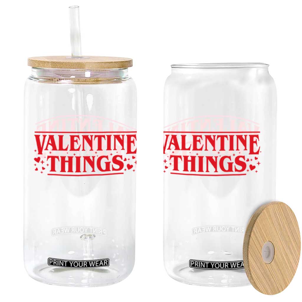 Funny Valentine Things Glass Can Romantic Stranger Valentine's Day Movie TS11 Print Your Wear