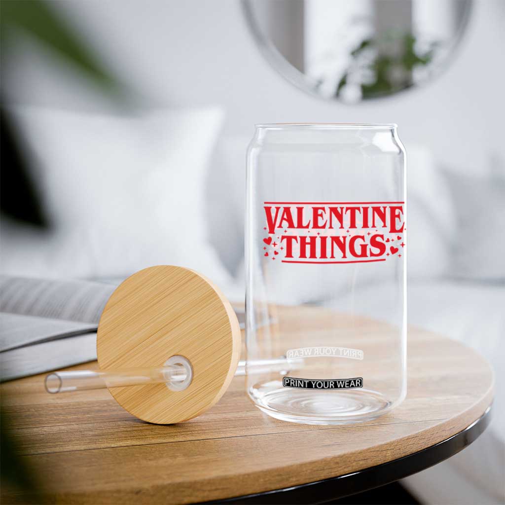 Funny Valentine Things Glass Can Romantic Stranger Valentine's Day Movie TS11 Print Your Wear