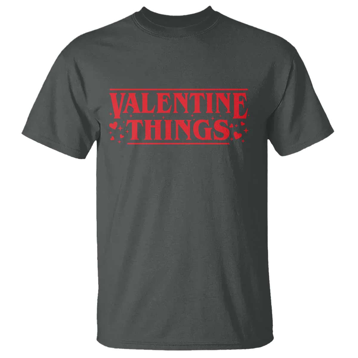 Funny Valentine Things T Shirt Romantic Stranger Valentine's Day Movie TS11 Dark Heather Print Your Wear