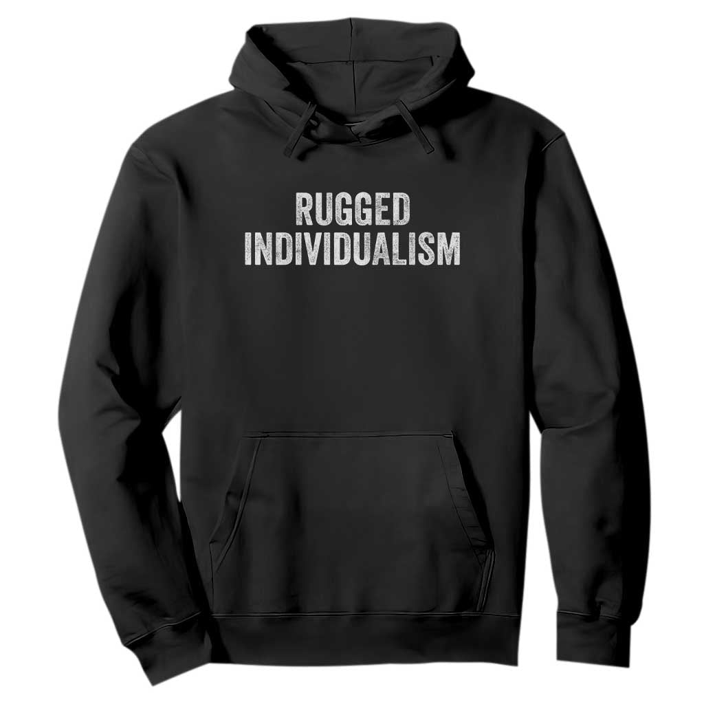 Rugged Individualism Hoodie Funny Capitalism Saying TS11 Black Print Your Wear