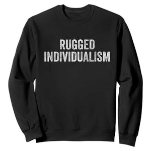Rugged Individualism Sweatshirt Funny Capitalism Saying TS11 Black Print Your Wear