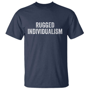 Rugged Individualism T Shirt Funny Capitalism Saying TS11 Navy Print Your Wear