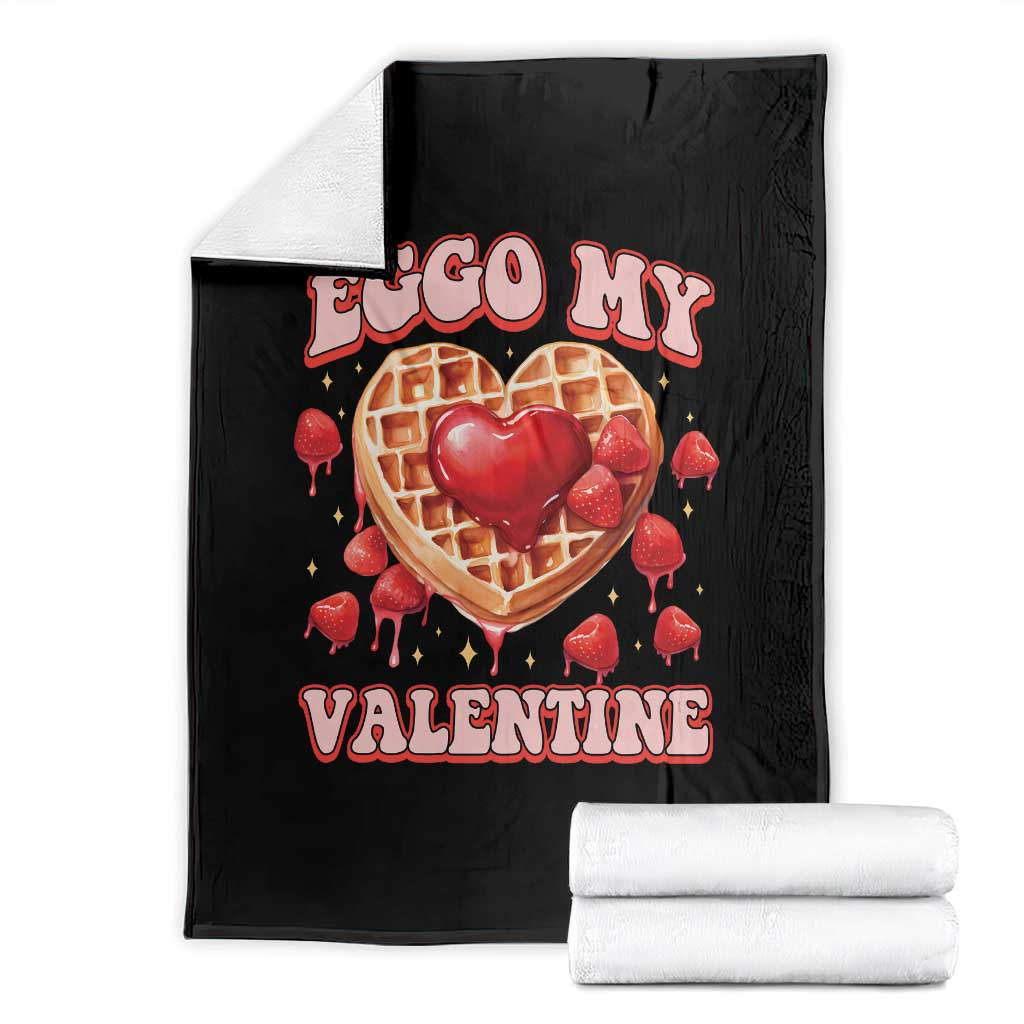 Eggo My Valentine Throw Blanket Funny Romantic Stranger Valentine's Day TS11 Black Print Your Wear