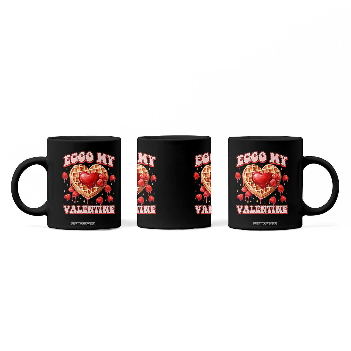 Eggo My Valentine Coffee Mug Funny Romantic Stranger Valentine's Day TS11 Print Your Wear