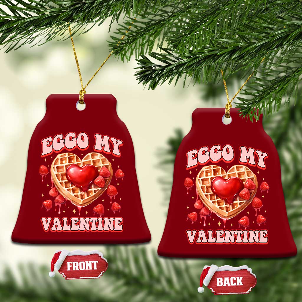 Eggo My Valentine Ceramic Ornament Funny Romantic Stranger Valentine's Day TS11 Print Your Wear