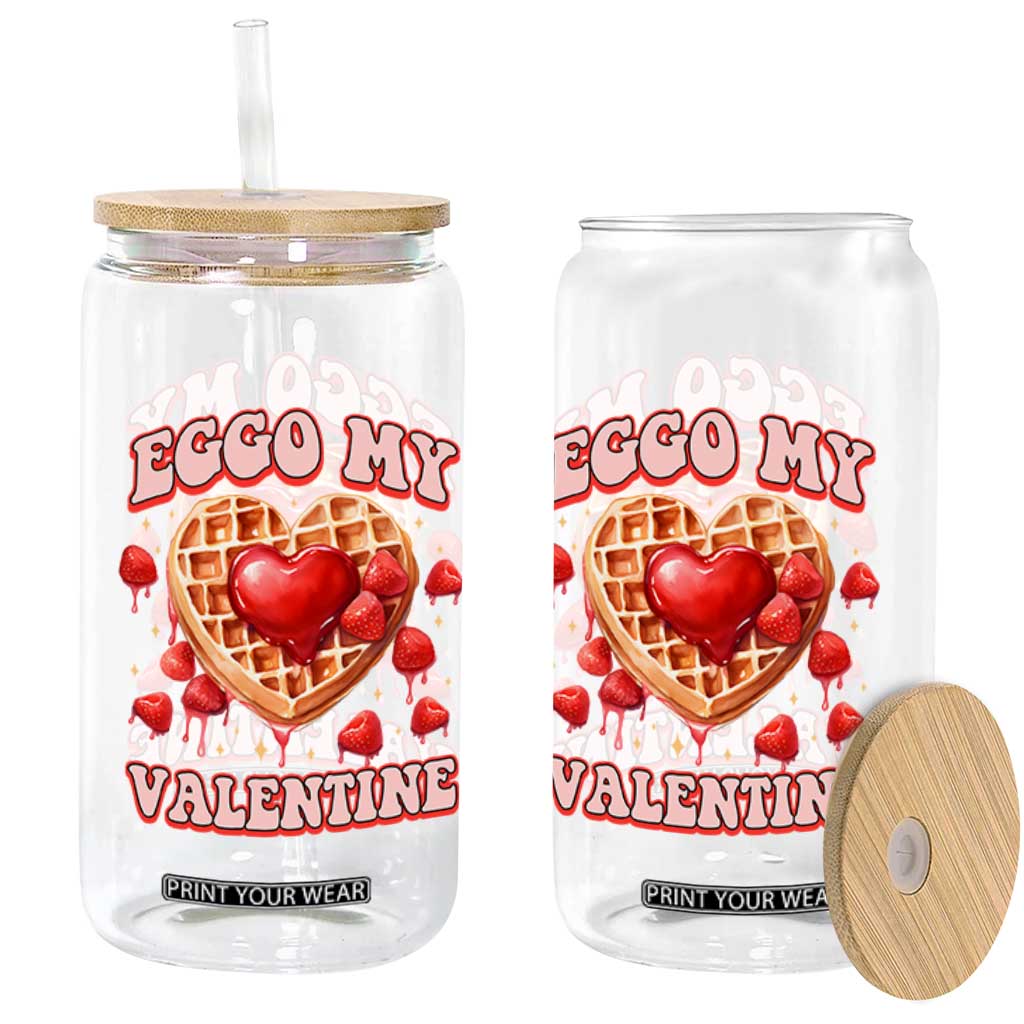 Eggo My Valentine Glass Can Funny Romantic Stranger Valentine's Day TS11 Print Your Wear