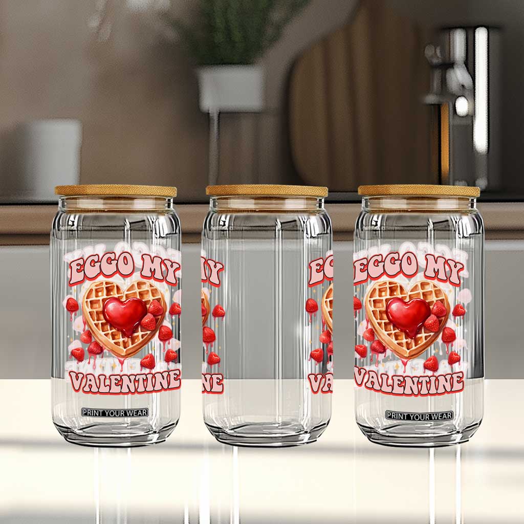Eggo My Valentine Glass Can Funny Romantic Stranger Valentine's Day TS11 Print Your Wear