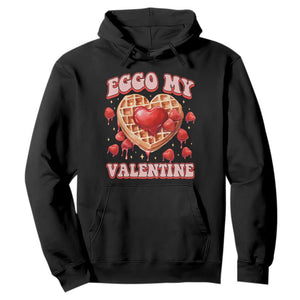Eggo My Valentine Hoodie Funny Romantic Stranger Valentine's Day TS11 Black Print Your Wear