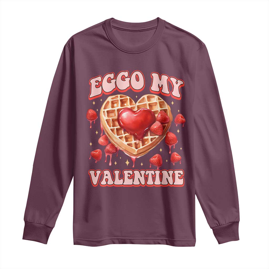 Eggo My Valentine Long Sleeve Shirt Funny Romantic Stranger Valentine's Day TS11 Maroon Print Your Wear