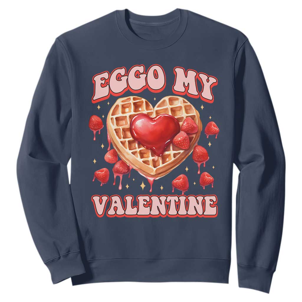 Eggo My Valentine Sweatshirt Funny Romantic Stranger Valentine's Day TS11 Navy Print Your Wear