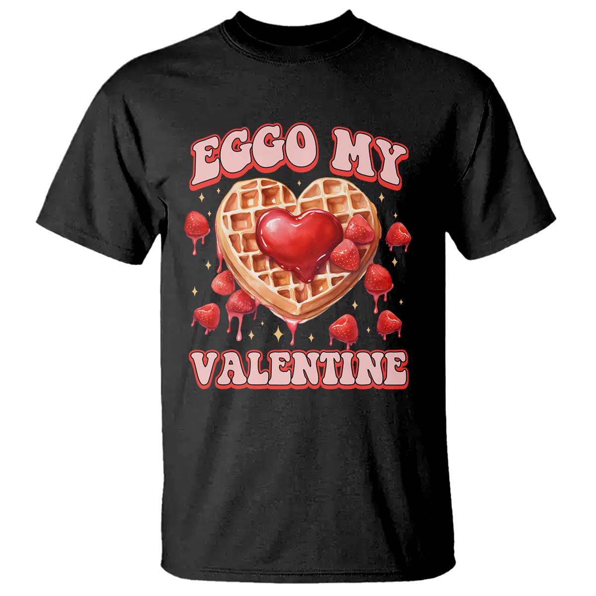 Eggo My Valentine T Shirt Funny Romantic Stranger Valentine's Day TS11 Black Print Your Wear