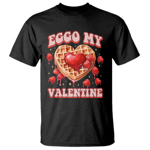 Eggo My Valentine T Shirt Funny Romantic Stranger Valentine's Day TS11 Black Print Your Wear