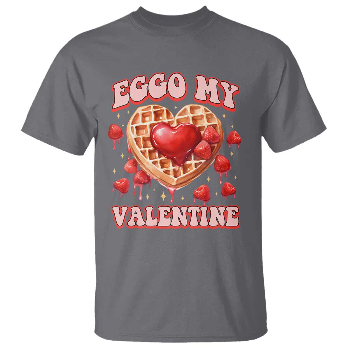 Eggo My Valentine T Shirt Funny Romantic Stranger Valentine's Day TS11 Charcoal Print Your Wear