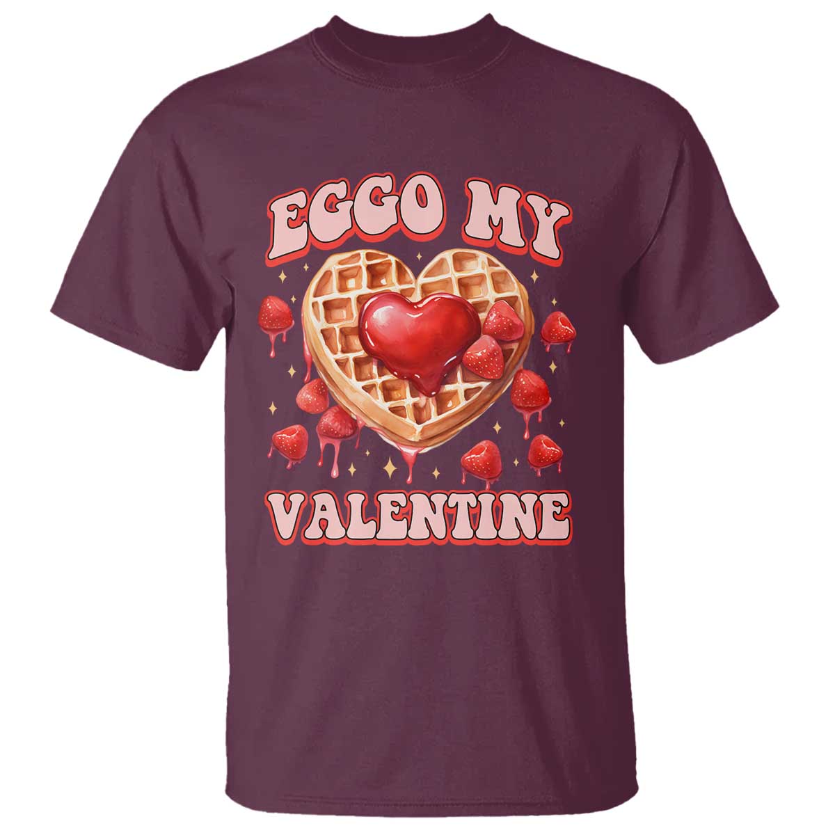 Eggo My Valentine T Shirt Funny Romantic Stranger Valentine's Day TS11 Maroon Print Your Wear