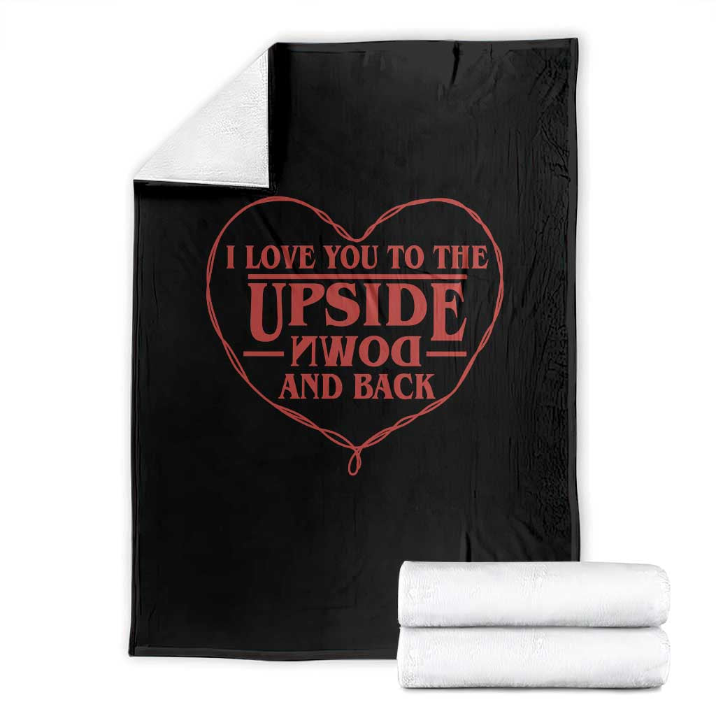 Funny Stranger Valentines Day Throw Blanket I Love You To The Upside Down And Back TS11 Black Print Your Wear