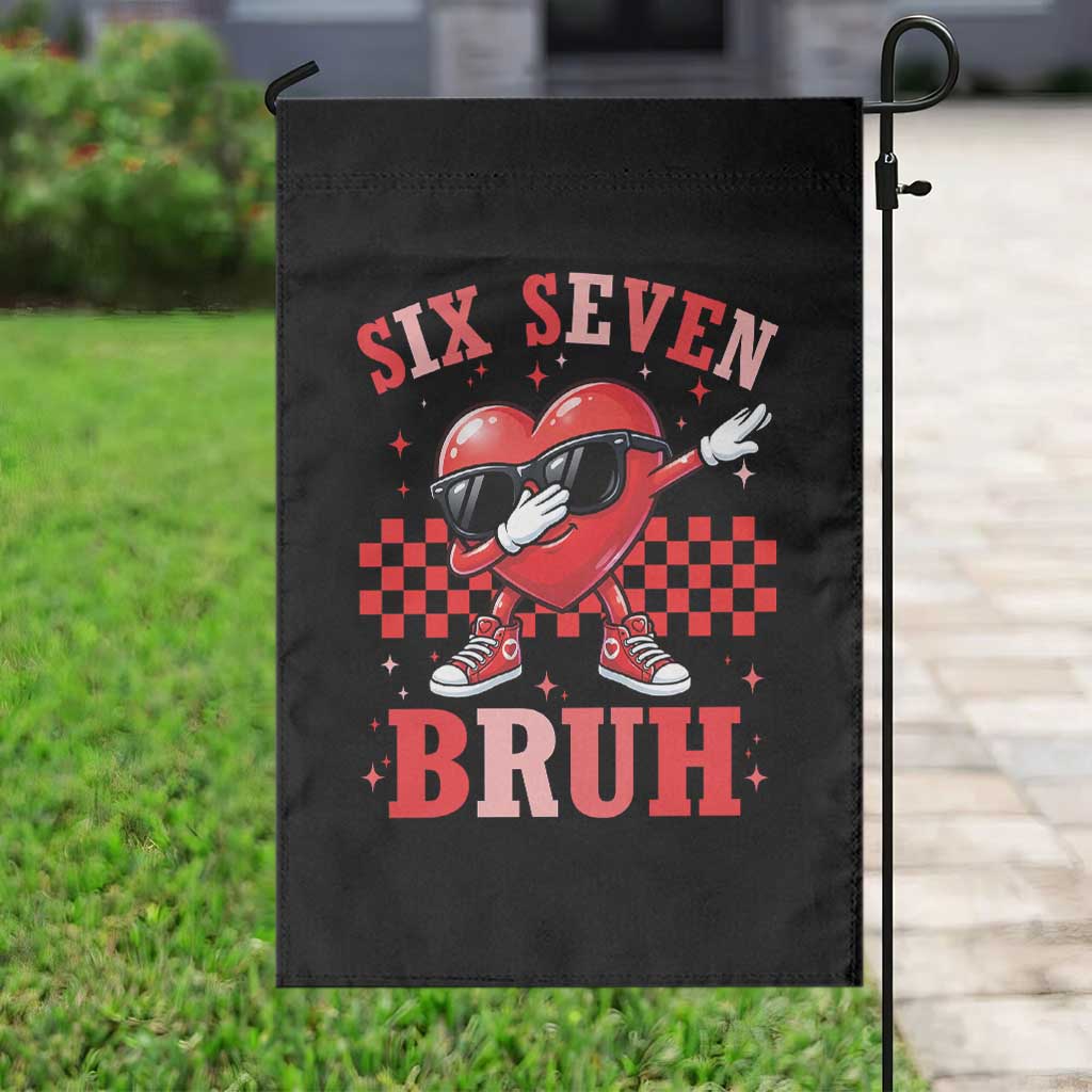 Funny Six Seven Bruh Valentines Day Garden Flag Six Seven Dabbing Heart TS11 Print Your Wear
