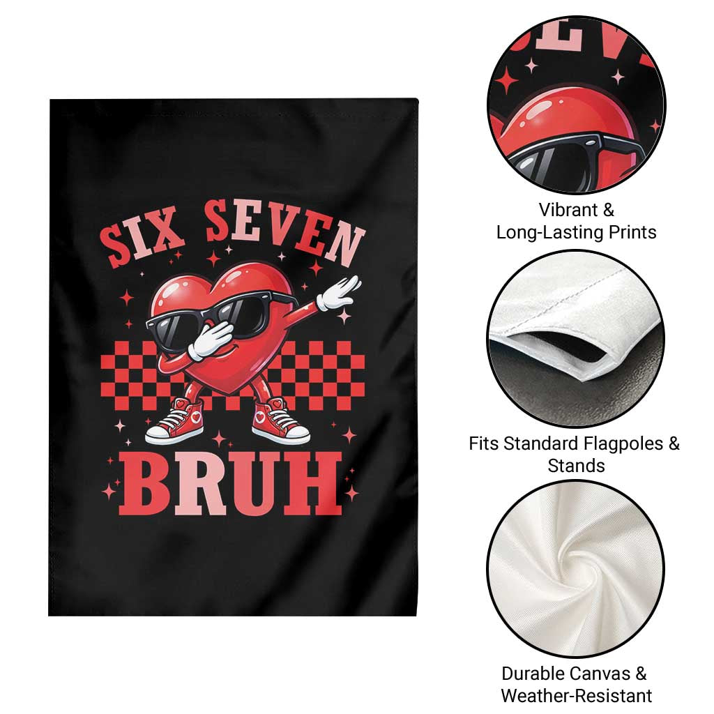 Funny Six Seven Bruh Valentines Day Garden Flag Six Seven Dabbing Heart TS11 Print Your Wear