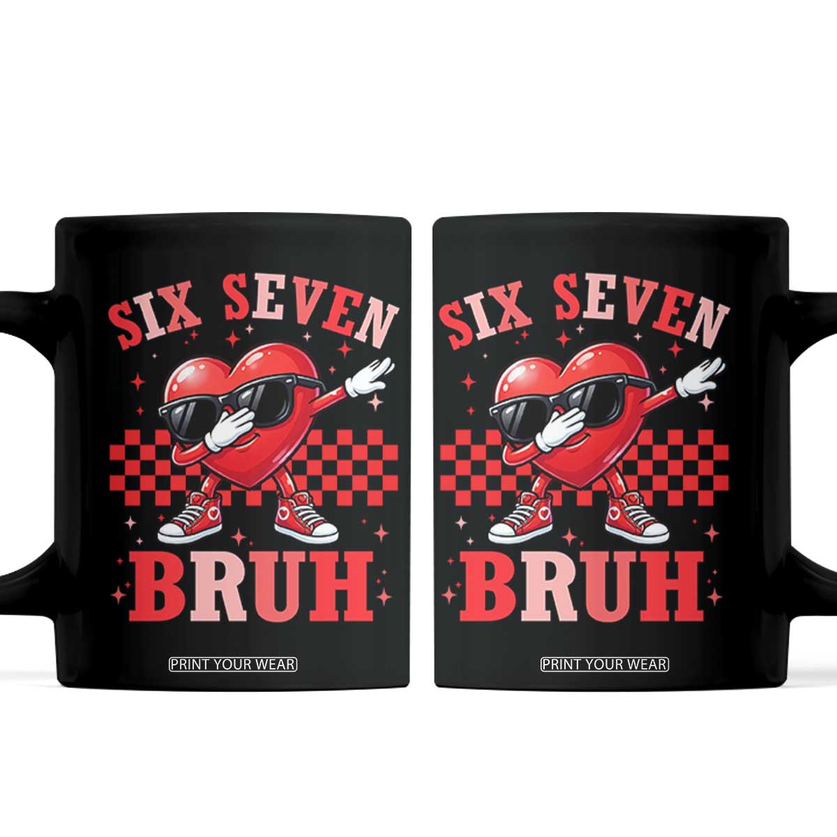 Funny Six Seven Bruh Valentines Day Coffee Mug Six Seven Dabbing Heart TS11 Black Print Your Wear