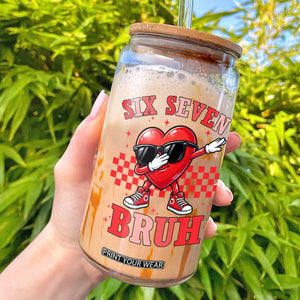 Funny Six Seven Bruh Valentines Day Glass Can Six Seven Dabbing Heart TS11 Black Print Your Wear