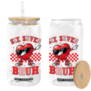 Funny Six Seven Bruh Valentines Day Glass Can Six Seven Dabbing Heart TS11 Print Your Wear