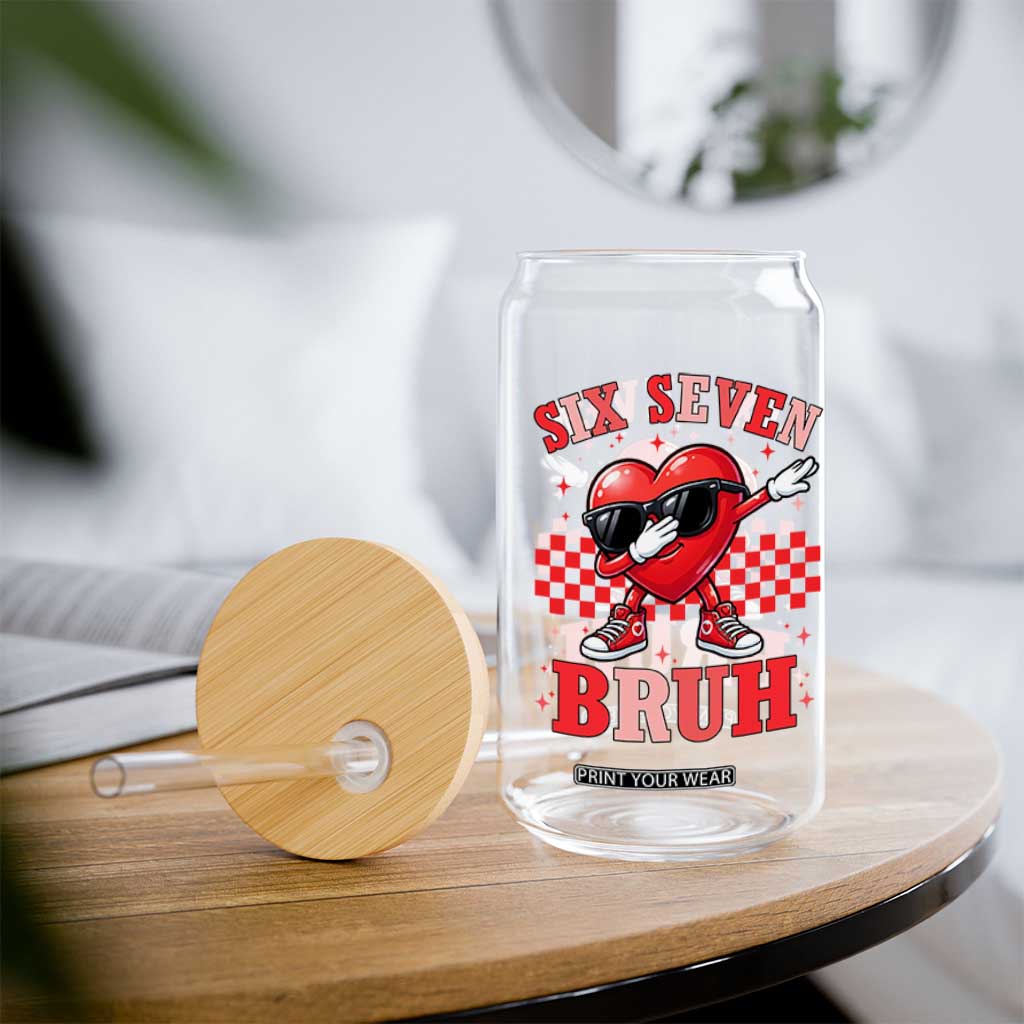Funny Six Seven Bruh Valentines Day Glass Can Six Seven Dabbing Heart TS11 Print Your Wear