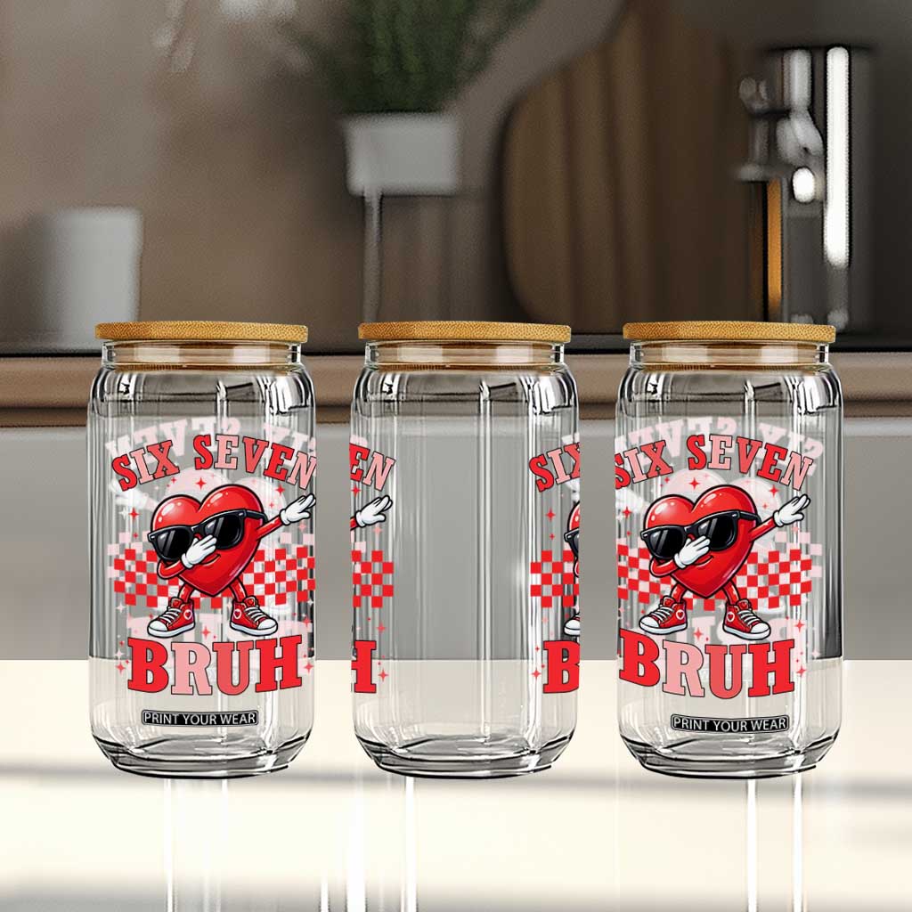 Funny Six Seven Bruh Valentines Day Glass Can Six Seven Dabbing Heart TS11 Print Your Wear