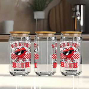 Funny Six Seven Bruh Valentines Day Glass Can Six Seven Dabbing Heart TS11 Print Your Wear