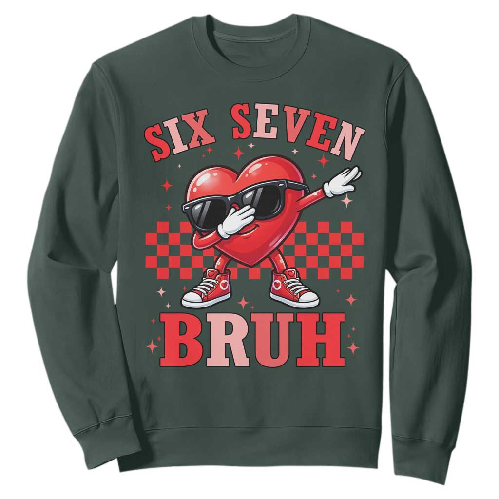 Funny Six Seven Bruh Valentines Day Sweatshirt Six Seven Dabbing Heart TS11 Dark Forest Green Print Your Wear