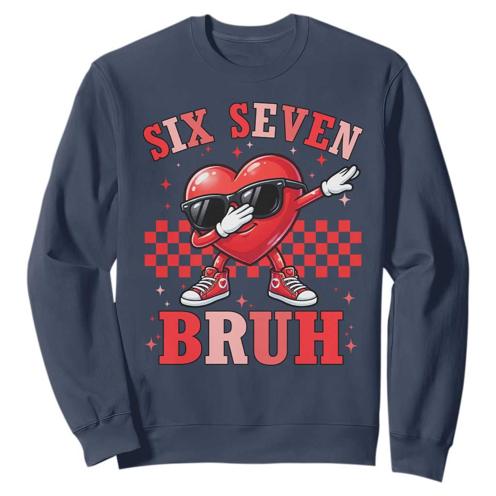 Funny Six Seven Bruh Valentines Day Sweatshirt Six Seven Dabbing Heart TS11 Navy Print Your Wear