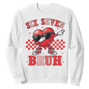 Funny Six Seven Bruh Valentines Day Sweatshirt Six Seven Dabbing Heart TS11 White Print Your Wear