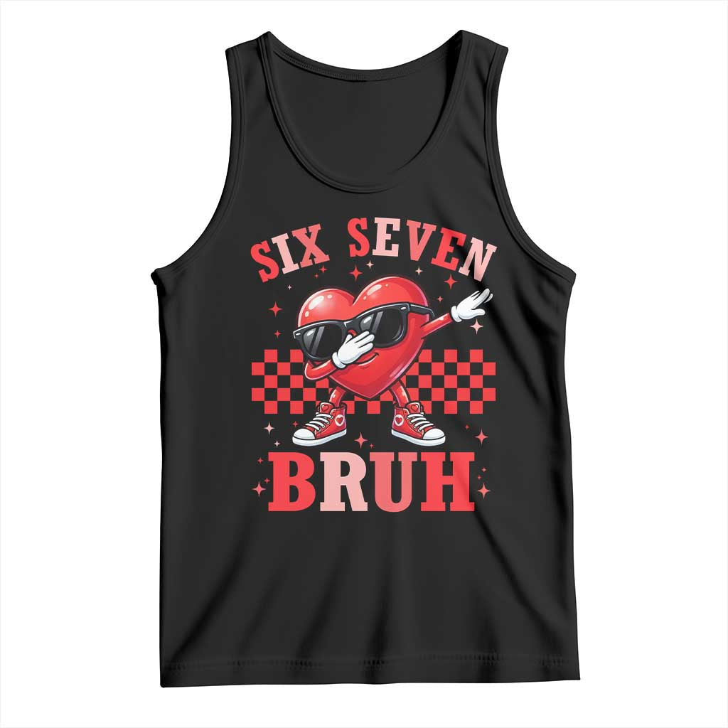 Funny Six Seven Bruh Valentines Day Tank Top Six Seven Dabbing Heart TS11 Black Print Your Wear