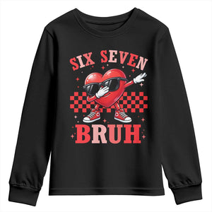 Funny Six Seven Bruh Valentines Day Youth Sweatshirt Six Seven Dabbing Heart TS11 Black Print Your Wear