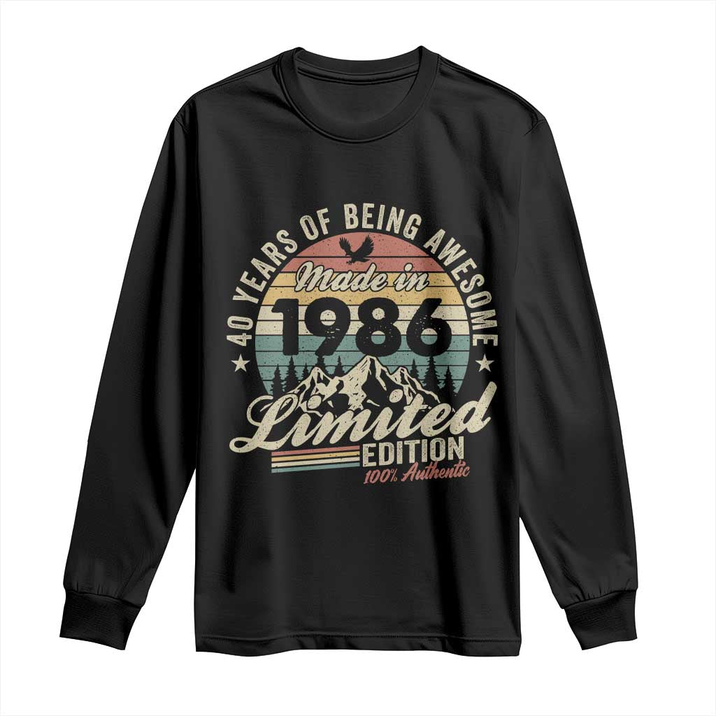 40th Birthday Made In 1986 Long Sleeve Shirt 40 Years Of Being Awesome Vintage Limited Edition TS11 Black Print Your Wear