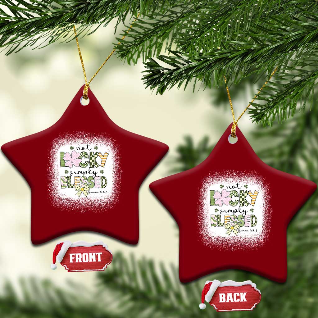 Not Lucky Simply Blessed Ceramic Ornament Blessed Christian Shamrocks St Patricks Day TS11 Print Your Wear