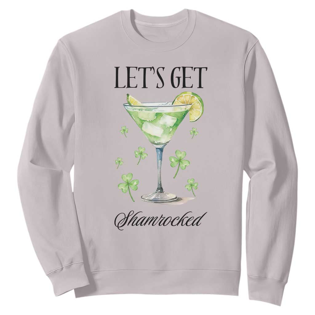 Funny Irish St Patrick's Day Cocktail Sweatshirt Let's Get Shamrocked Irish Festival TS11 Ice Gray Print Your Wear