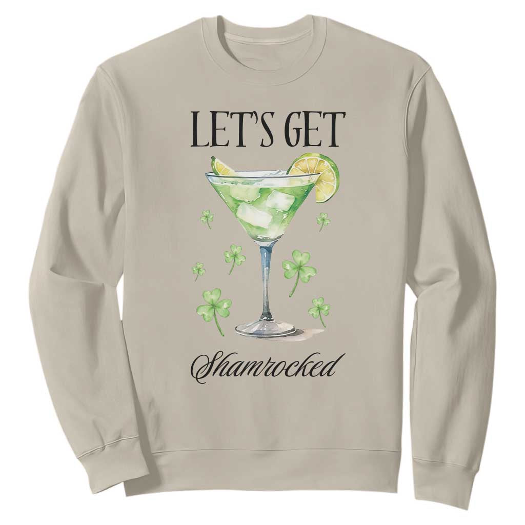 Funny Irish St Patrick's Day Cocktail Sweatshirt Let's Get Shamrocked Irish Festival TS11 Sand Print Your Wear
