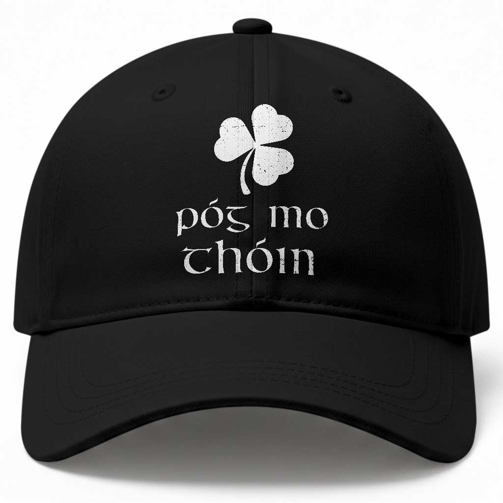 Funny Irish Pog Mo Thoin Baseball Cap St Patrick's Day Gaelic Saying Shamrock TS11 Print Your Wear