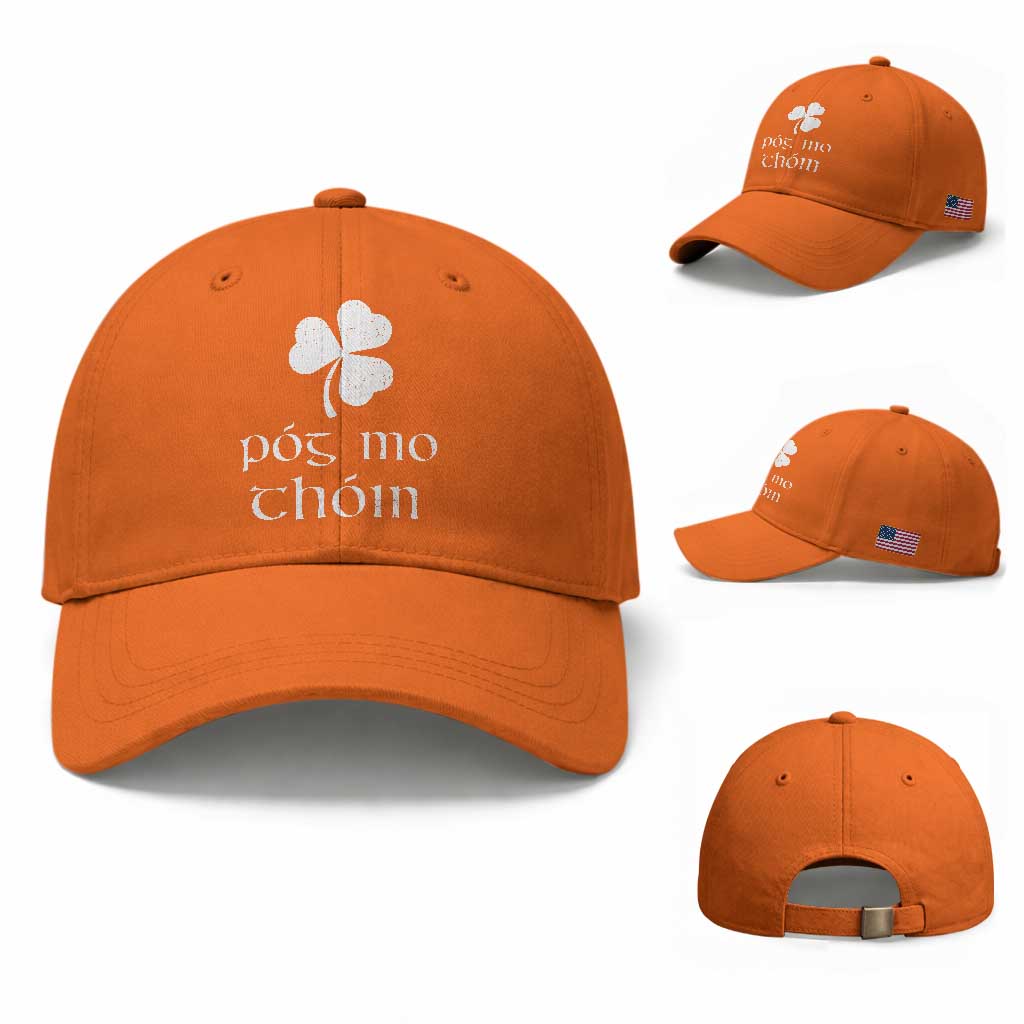 Funny Irish Pog Mo Thoin Baseball Cap St Patrick's Day Gaelic Saying Shamrock TS11 Baseball Cap Universal Fit Orange Print Your Wear