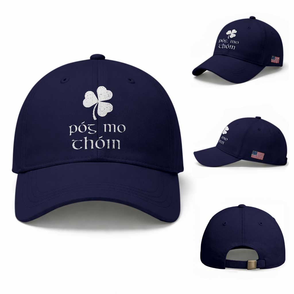 Funny Irish Pog Mo Thoin Baseball Cap St Patrick's Day Gaelic Saying Shamrock TS11 Baseball Cap Universal Fit Dark Blue Print Your Wear