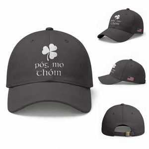 Funny Irish Pog Mo Thoin Baseball Cap St Patrick's Day Gaelic Saying Shamrock TS11 Baseball Cap Universal Fit Dark Gray Print Your Wear