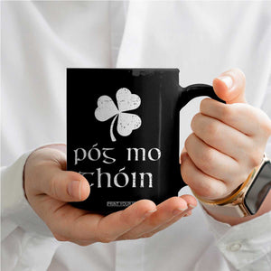 Funny Irish Pog Mo Thoin Coffee Mug St Patrick's Day Gaelic Saying Shamrock TS11 Print Your Wear