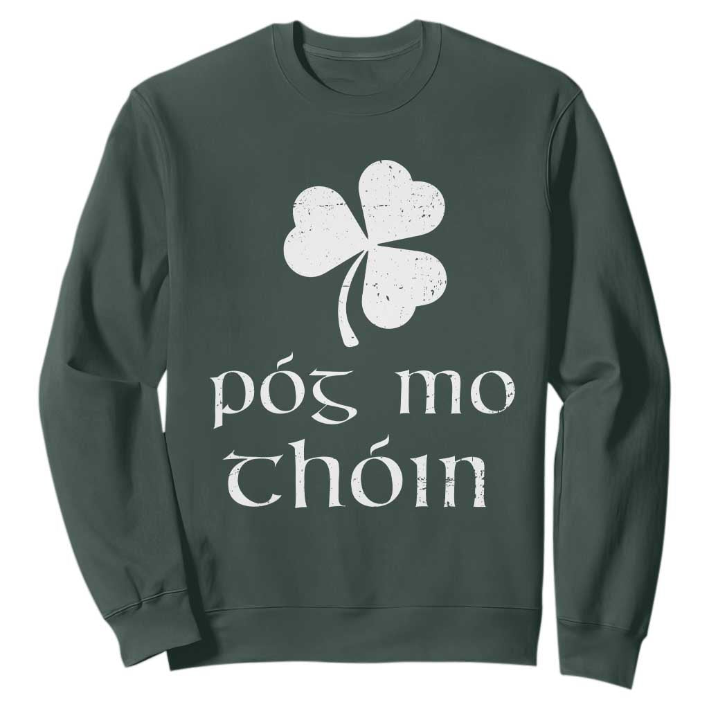 Funny Irish Pog Mo Thoin Sweatshirt St Patrick's Day Gaelic Saying Shamrock TS11 Dark Forest Green Print Your Wear